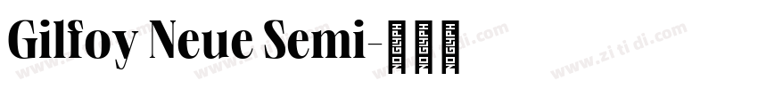 Gilfoy Neue Semi字体转换 Gilfoy Neue Semi字体转换